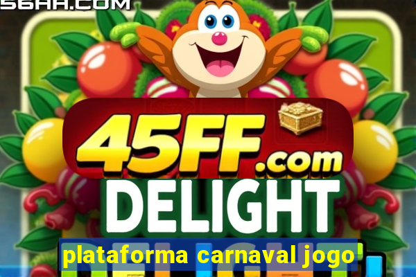 plataforma carnaval jogo